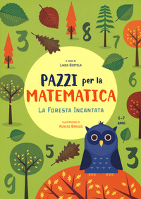 PAZZI PER LA MATEMATICA - LA FORESTA INCANTATA