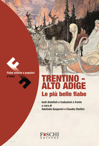 TRENTINO ALTO ADIGE LE PIU\' BELLE FIABE