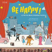 BE HAPPY ! LE MIE PIU\' BELLE COMMEDIE MUSICALI CON PLAYLIST ONLINE