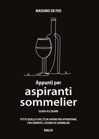 APPUNTI PER ASPIRANTI SOMMELIER - GUIDA ALL\'ESAME