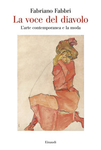 VOCE DEL DIAVOLO - L\'ARTE CONTEMPORANEA E LA MODA