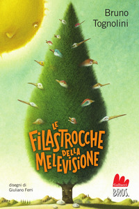 FILASTROCCHE DELLA MELEVISIONE. EDIZ. A COLORI (LE)