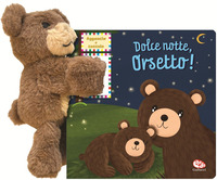 DOLCE NOTTE ORSETTO ! - AGGANCIA E COCCOLA