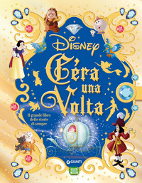 C\'ERA UNA VOLTA IL GRANDE LIBRO DELLE STORIE DI SEMPRE