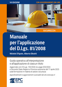 MANUALE PER L\'APPLICAZIONE DEL D.LGS. 81/2008 - GUIDA OPERATIVA ALL\'INTERPRETAZIONE E