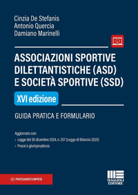 ASSOCIAZIONI SPORTIVE DILETTANTISTICHE ASD E SOCIETA\' SPORTIVE SSD - GUIDA PRATICA E FORMULARI