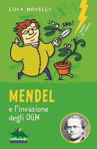 MENDEL E L\'INVASIONE DEGLI OGM
