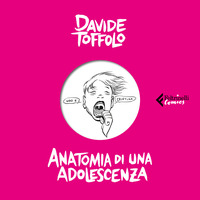 ANATOMIA DI UNA ADOLESCENZA