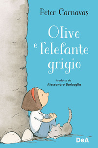 OLIVE E L\'ELEFANTE GRIGIO