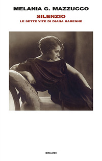 SILENZIO - LE SETTE VITE DI DIANA KARENNE