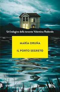 PORTO SEGRETO - UN\'INDAGINE DI VALENTINA REDONDO