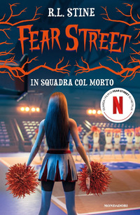 FEAR STREET IN SQUADRA COL MORTO
