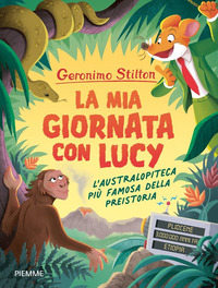 MIA GIORNATA CON LUCY - L\'AUSTRALOPITECA PIÙ FAMOSA DELLA PREISTORIA