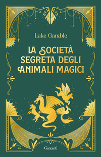 SOCIETA\' SEGRETA DEGLI ANIMALI MAGICI