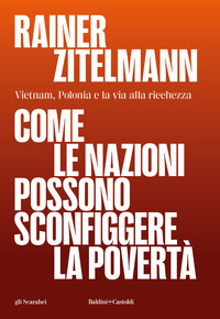 COME LE NAZIONI POSSONO SCONFIGGERE LA POVERTA\'