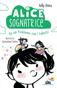 ALICE SOGNATRICE HA UN PROBLEMA CON I FOLLETTI