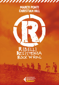 R - RIBELLI RESISTENZA ROCK \'N\' ROLL