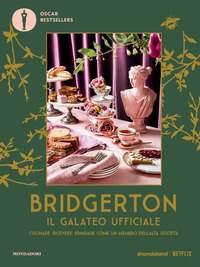 BRIDGERTON - IL GALATEO UFFICIALE - CUCINARE RICEVERE BRINDARE COME UN MEMBRO DELL\'ALTA SOCIETA\'