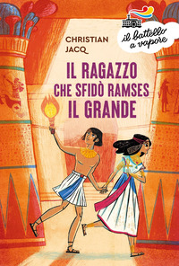RAGAZZO CHE SFIDO\' RAMSES IL GRANDE