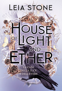 HOUSE OF LIGHT AND ETHER - LA CASA DELLA LUCE E DELL\'ETERE