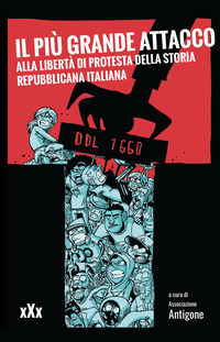 PIU\' GRANDE ATTACCO ALLA LIBERTA\' DI PROTESTA DELLA STORIA REPUBBLICANA ITALIANA