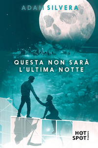 QUESTA NON SARA\' L\'ULTIMA NOTTE