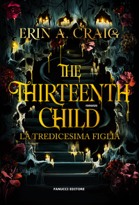 THE THIRTEENTH CHILD - LA TREDICESIMA FIGLIA