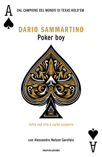 POKER BOY - TUTTA UNA VITA A CARTE SCOPERTE