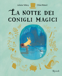 NOTTE DEI CONIGLI MAGICI
