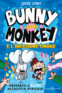 BUNNY CONTRO MONKEY E L\'INVASIONE UMANA.
