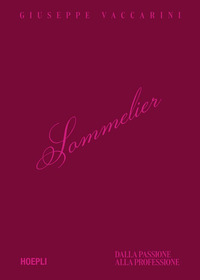SOMMELIER - DALLA PASSIONE ALLA PROFESSIONE