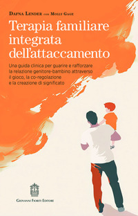 TERAPIA FAMILIARE INTEGRATA DELL\'ATTACCAMENTO