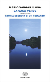 CASA VERDE + STORIA SEGRETA DI UN ROMANZO