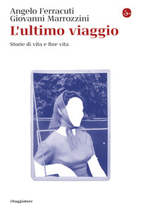 ULTIMO VIAGGIO - STORIE DI VITA E FINE VITA