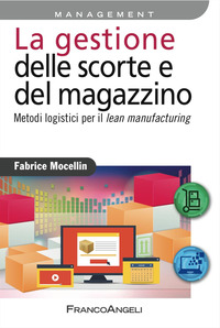 GESTIONE DELLE SCORTE E DEL MAGAZZINO - METODI LOGISTICI EPER IL LEAN MANUFACTURING