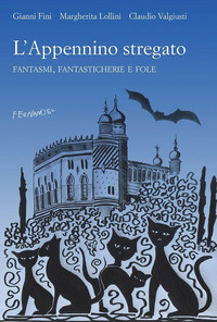 APPENNINO STREGATO - FANTASMI FANTASTICHERIE E FOLE