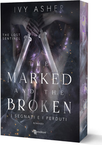 MARKED AND THE BROKEN I SEGNATI E I PERDUTI - THE LOST SENTINEL