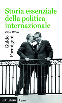 STORIA ESSENZIALE DELLA POLITICA INTERNAZIONALE 1945 - 2025