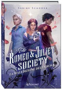 ANTICA MALEDIZIONE DELLA ROSA - THE ROMEO AND JULIET SOCIETY