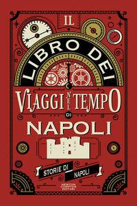LIBRO DEI VIAGGI NEL TEMPO DI NAPOLI