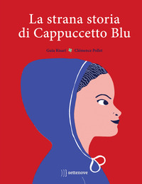 STRANA STORIA DI CAPPUCCETTO BLU