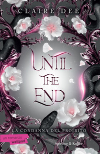 UNTIL THE END - LA CONDANNA DEL PROIBITO
