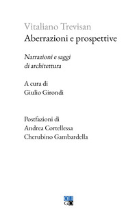 ABERRAZIONI E PROSPETTIVE. NARRAZIONI E SAGGI DI ARCHITETTURA