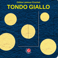 TONDO GIALLO - UN LIBRO ANIMATO CHE SI TRASFORMA !