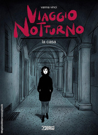VIAGGIO NOTTURNO 1 - LA CASA
