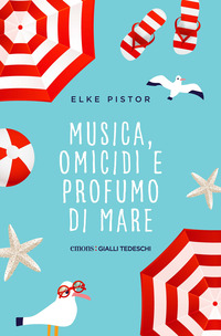 MUSICA OMICIDI E PROFUMO DI MARE