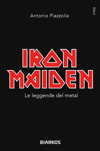 IRON MAIDEN LE LEGGENDE DEL METAL