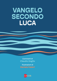 VANGELO SECONDO LUCA - DA LEGGERE STUDIARE E MEDITARE
