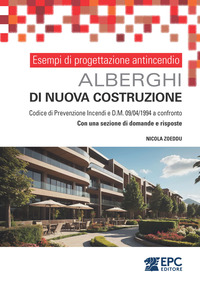 ESEMPI DI PROGETTAZIONE ANTINCENDIO - ALBERGHI DI NUOVA COSTRUZIONE CODICE DI PREVENZIONE INCENDI