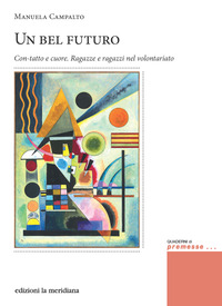 BEL FUTURO - CONTATTO E CUORE RAGAZZE E RAGAZZI NEL VOLONTARIATO